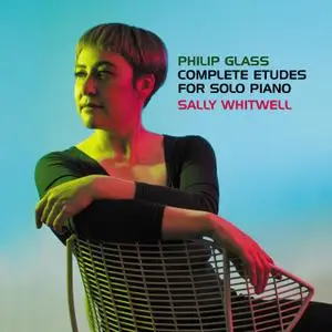 Sally Whitwell - Glass: Complete Études For Solo Piano (2018)