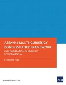 «ASEAN+3 Multi-Currency Bond Issuance Framework» by Asian Development Bank