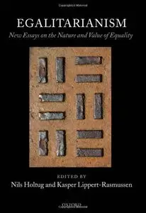 Egalitarianism: New Essays on the Nature and Value of Equality (repost)