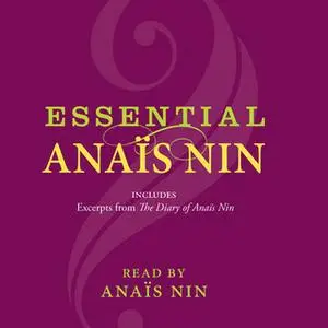 «Essential Anais Nin» by Anaïs Nin