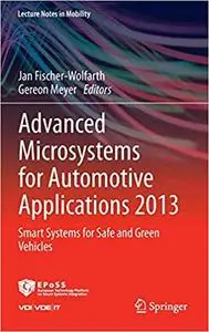 Advanced Microsystems for Automotive Applications 2013: Smart Systems for Safe and Green Vehicles