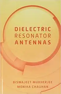 Dielectric Resonator Antennas