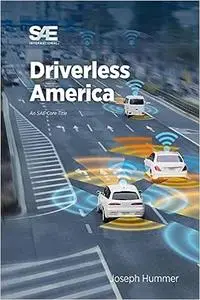 Driverless America: What Will Happen When Most of Us Choose Automated Vehicles