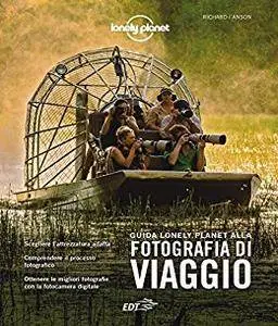 Guida Lonely Planet alla fotografia di viaggio (Italian Edition)