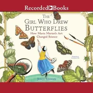 «The Girl Who Drew Butterflies» by Joyce Sidman