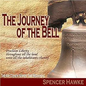 «The Journey of the Bell» by Spencer Hawke