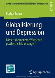 Globalisierung und Depression: Fordert Die Moderne Wirtschaft Psychische Erkrankungen?