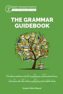 The Grammar Guidebook (Grammar for the Well-Trained Mind), 2nd Edition