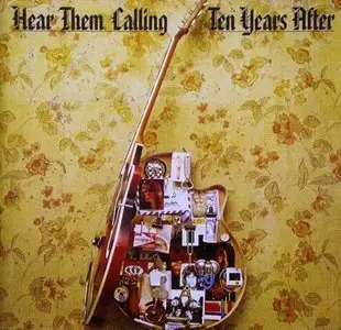 Ten Years After - Hear Them Calling (1976) [2012, Talking Elephant, TECD188]