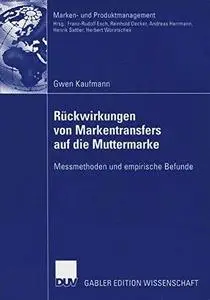 Rückwirkungen von Markentransfers auf die Muttermarke: Messmethoden und empirische Befunde