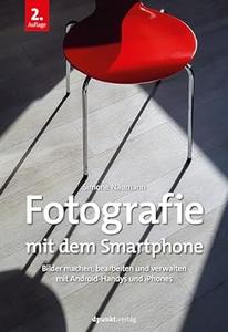 Fotografie mit dem Smartphone , 2.Auflage
