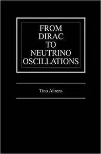 From Dirac to Neutrino Oscillations