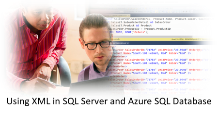 Using XML in SQL Server and Azure SQL Database