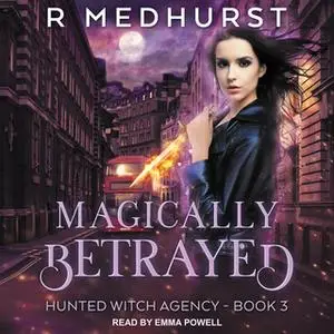 «Magically Betrayed» by Rachel Medhurst