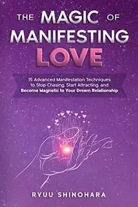 The Magic of Manifesting Love