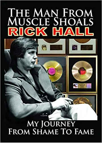 The Man from Muscle Shoals: My Journey from Shame to Fame