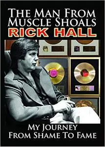 The Man from Muscle Shoals: My Journey from Shame to Fame
