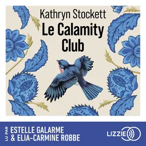 Kathryn Stockett, "Le Calamity Club"