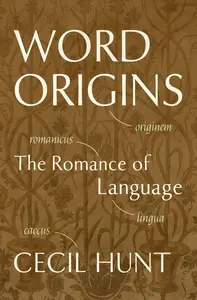 Word Origins: The Romance Of Language