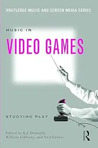 Music In Video Games: Studying Play