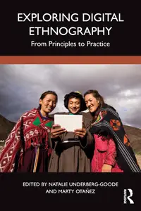 Exploring Digital Ethnography: From Principles to Practice