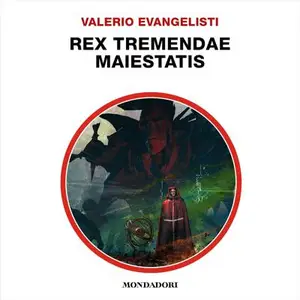«Rex tremendae maiestatis: Eymerich, Vol. 10» by Valerio Evangelisti