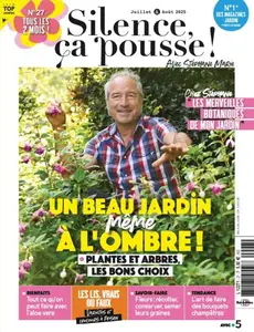 Silence, ça pousse! - Juillet-Août 2025