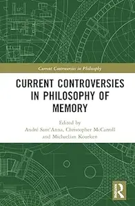 Current Controversies in Philosophy of Memory