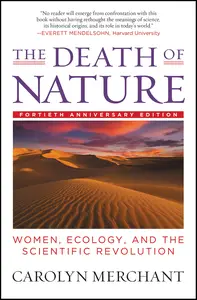 The Death of Nature: Women, Ecology, and the Scientific Revolution