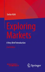 Exploring Markets: A Very Brief Introduction
