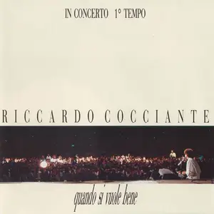 Riccardo Cocciante - Quando si vuole bene In concerto 1 tempo (1998)