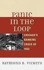 Panic in the Loop: Chicago's Banking Crisis of 1932