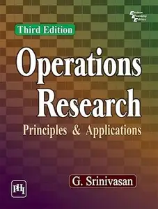 Operations Research: Principles and Applications