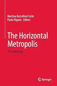 The Horizontal Metropolis: The Anthology