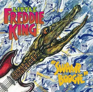 Little Freddie King - Swamp Boogie (1996)