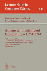 Advances in Intelligent Computing — IPMU '94: 5th International Conference on Information Processing and Management of Uncertai