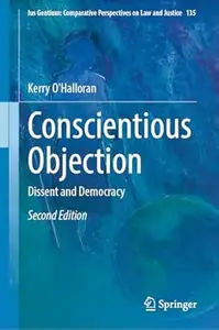 Conscientious Objection: Dissent and Democracy (2nd Edition)