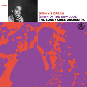 The Sonny Criss Orchestra - Sonny’s Dream (Birth Of The New Cool) (1968/2025) [Official Digital Download 24/192]