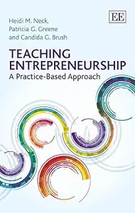 Teaching Entrepreneurship: A Practice-Based Approach