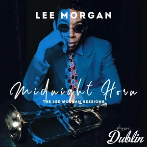 Lee Morgan - Midnight Horn, the Lee Morgan Sessions (2025) [Official Digital Download]