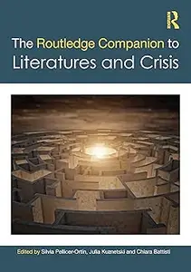 The Routledge Companion to Literatures and Crisis