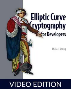 Elliptic Curve Cryptography for Developers, Video Edition