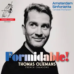 Thomas Oliemans, Amsterdam Sinfonietta & Candida Thompson - Formidable! (French Chansons) (2021) [Digital Download 24/192]