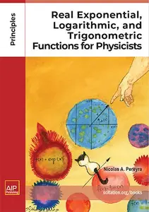 Real Exponential, Logarithmic, and Trigonometric Functions for Physicists