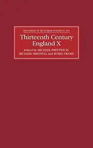 Thirteenth Century England X: Proceedings of the Durham Conference, 2003