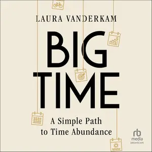 Big Time: A Simple Path to Time Abundance