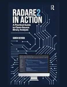 Radare2 in Action: A Practical Guide to Open-Source Binary Analysis