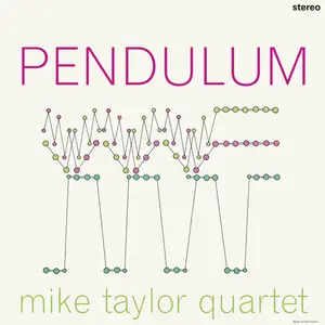 Mike Taylor Quartet - Pendulum (Remastered 2025) (1966/2025) [Official Digital Download 24/96]
