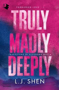 L.J. Shen - Truly, madly, deeply. Forbidden love