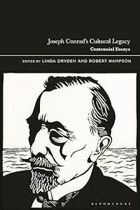 Joseph Conrad’s Cultural Legacy: Centennial Essays